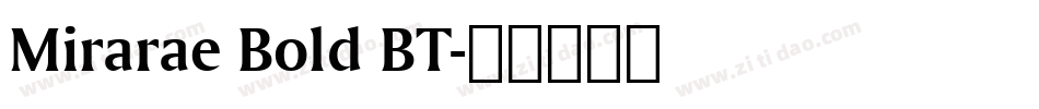 Mirarae Bold BT字体转换